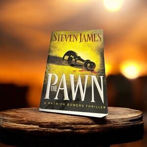 Steven James ‘The Pawn’ - A Patrick Bowers Thriller Novel